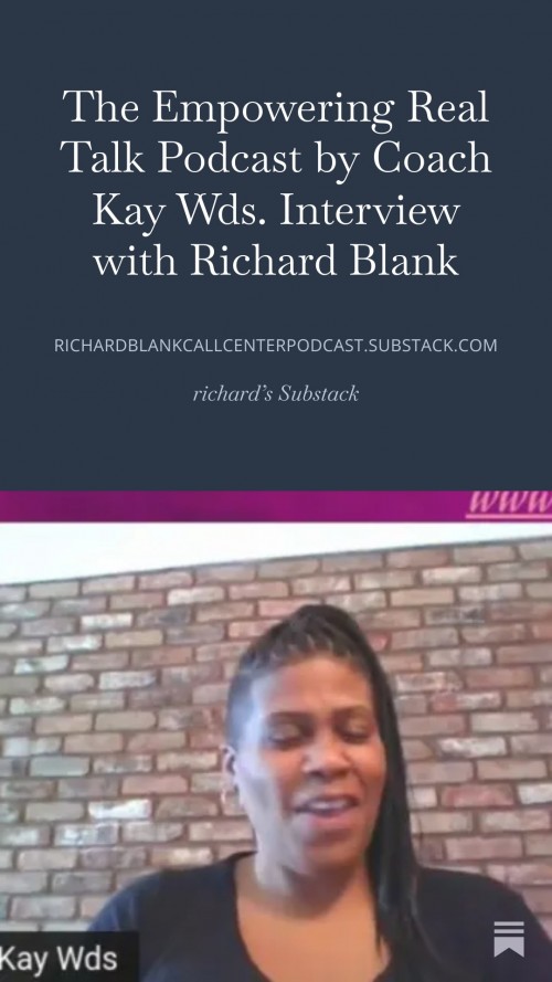 The-Empowering-Real-Talk-Podcast-by-Coach-Kay-Wds.-Interview-with-Richard-Blank-2.jpg